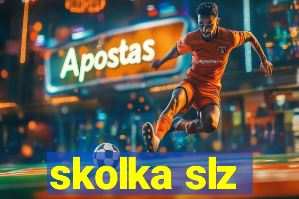 skolka slz